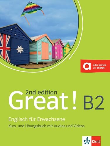 Great! B2, 2nd edition: Englisch für Erwachsene. Kurs- und Übungsbuch mit Audios und Videos (Great! 2nd edition: Englisch für Erwachsene)