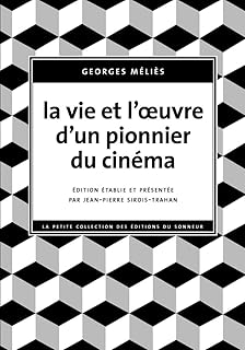 La Vie et l'oeuvre d'un pionnier du cinéma