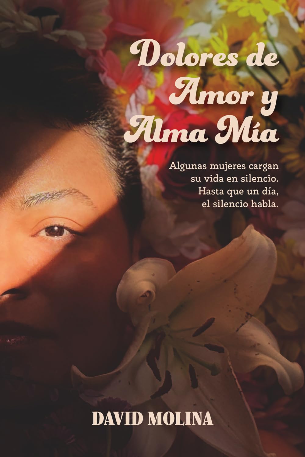 Dolores de Amor y Alma Mía