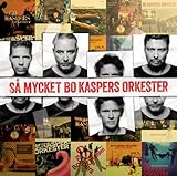 bo kaspers  Så mycket Bo Kaspers Orkester