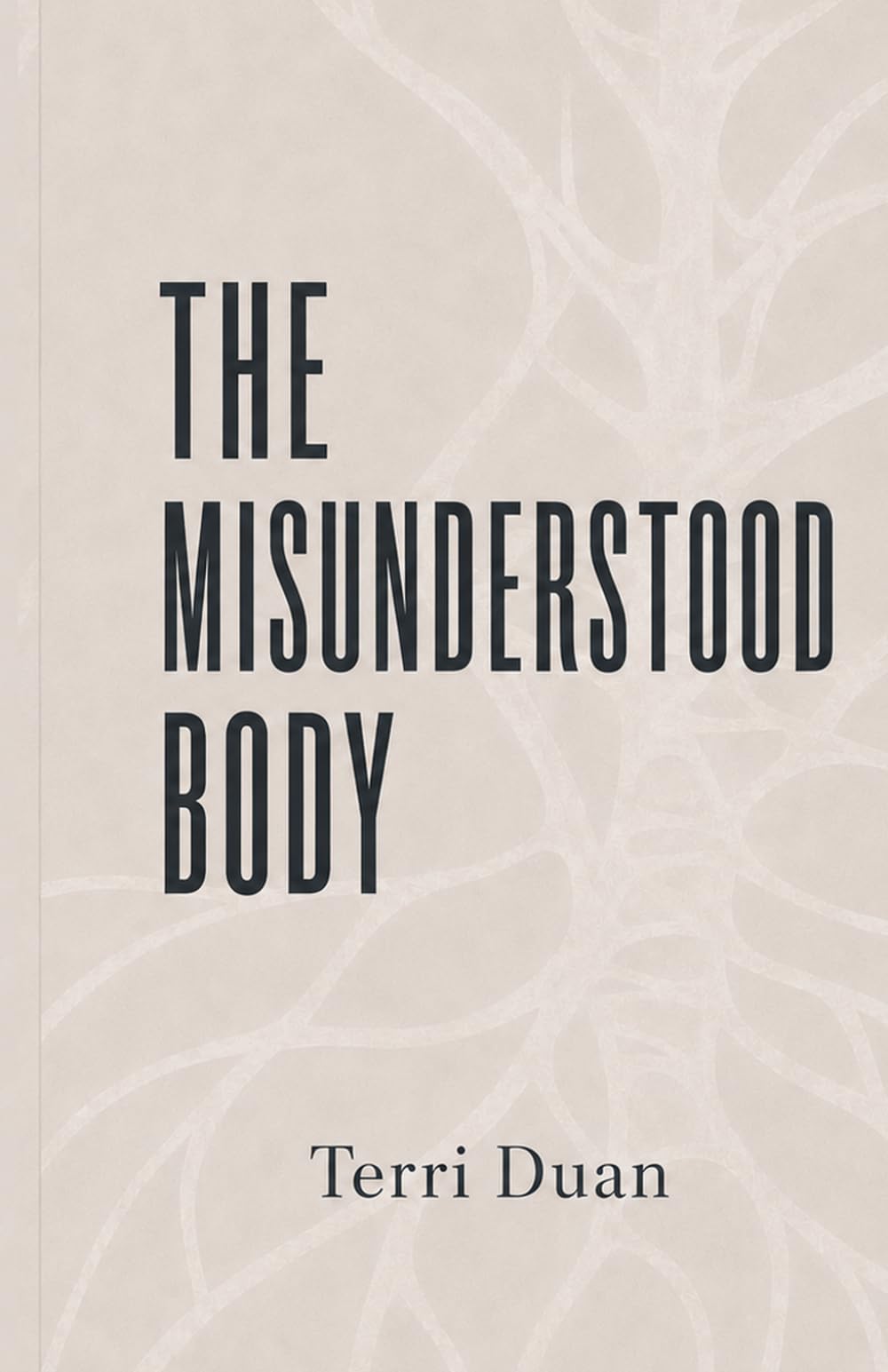 THE MISUNDERSTOOD BODY