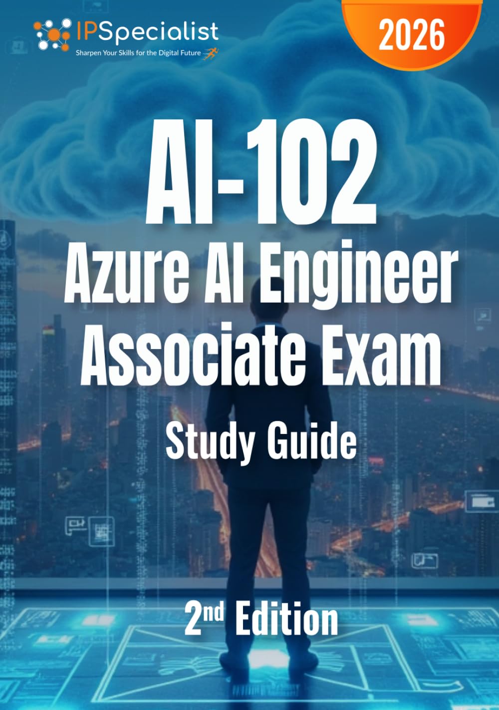 AI-102: Azure AI Engineer Associate Exam Study Guide: 2nd Edition - 2026