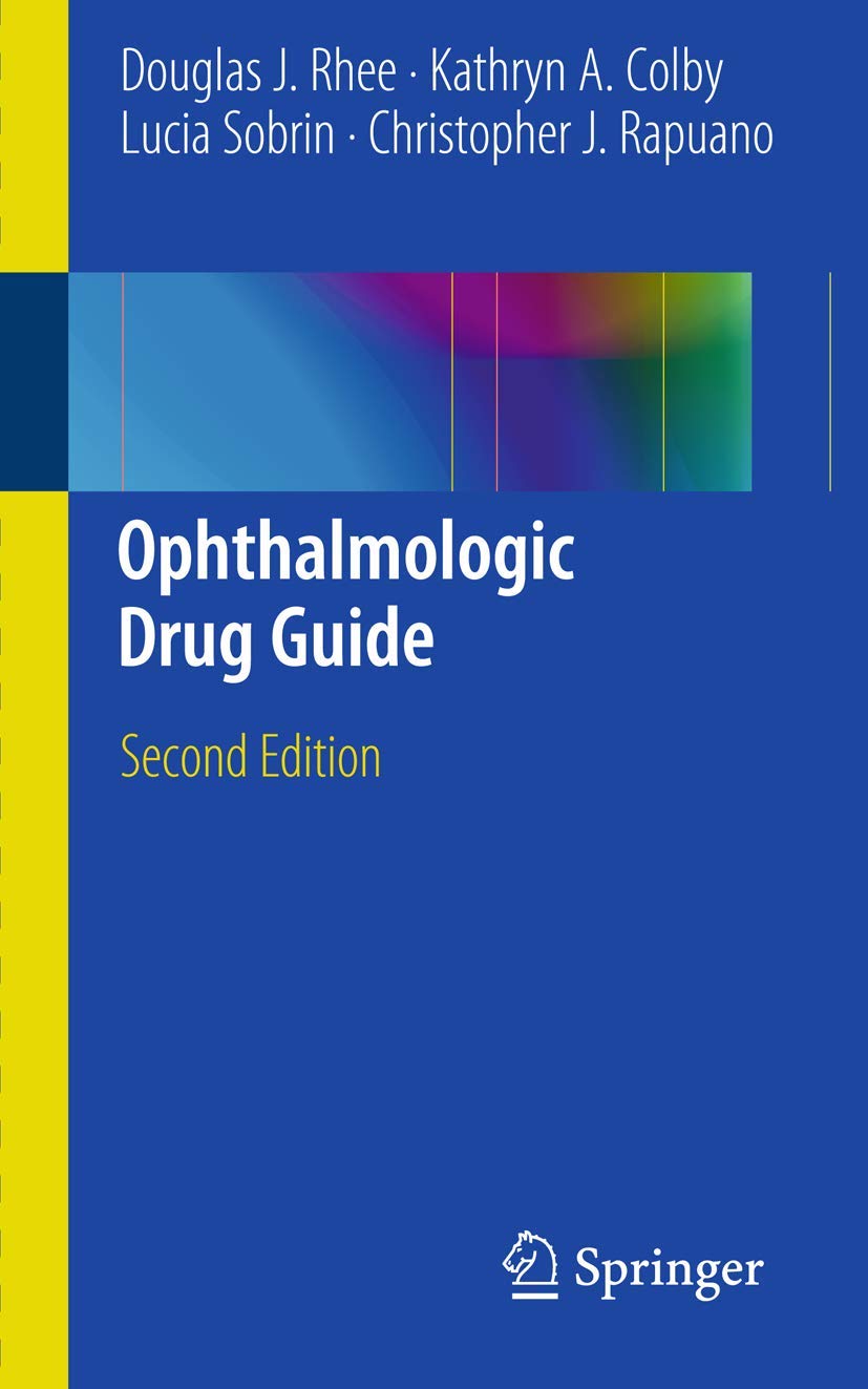 Ophthalmologic Drug Guide - 9781441976208
