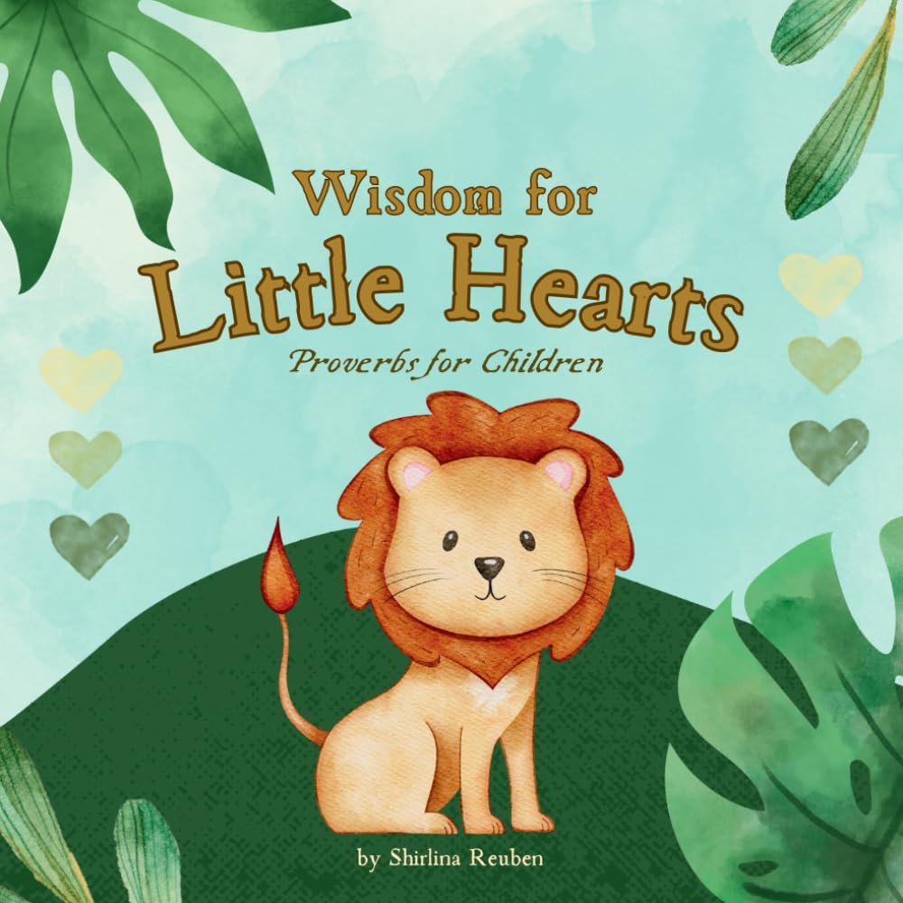 Wisdom for Little Hearts: Proverbs for Children