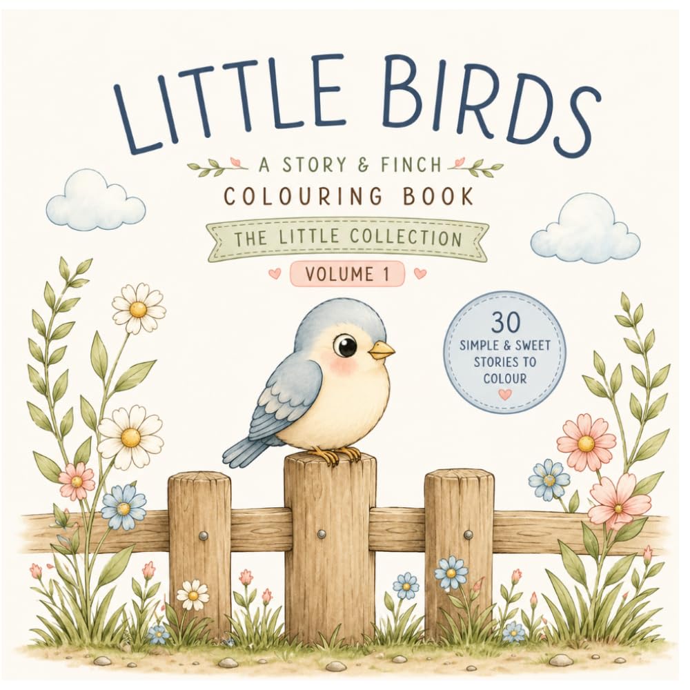 Little Birds: 30 Cozy Coloring Pages | The Little Collection | Volume 1
