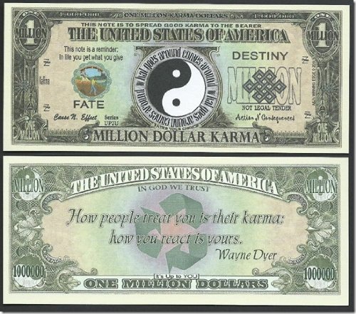 Karma"Ying-yang" Novelty $Million Dollar Bill w/Quote From Wayne Dyer