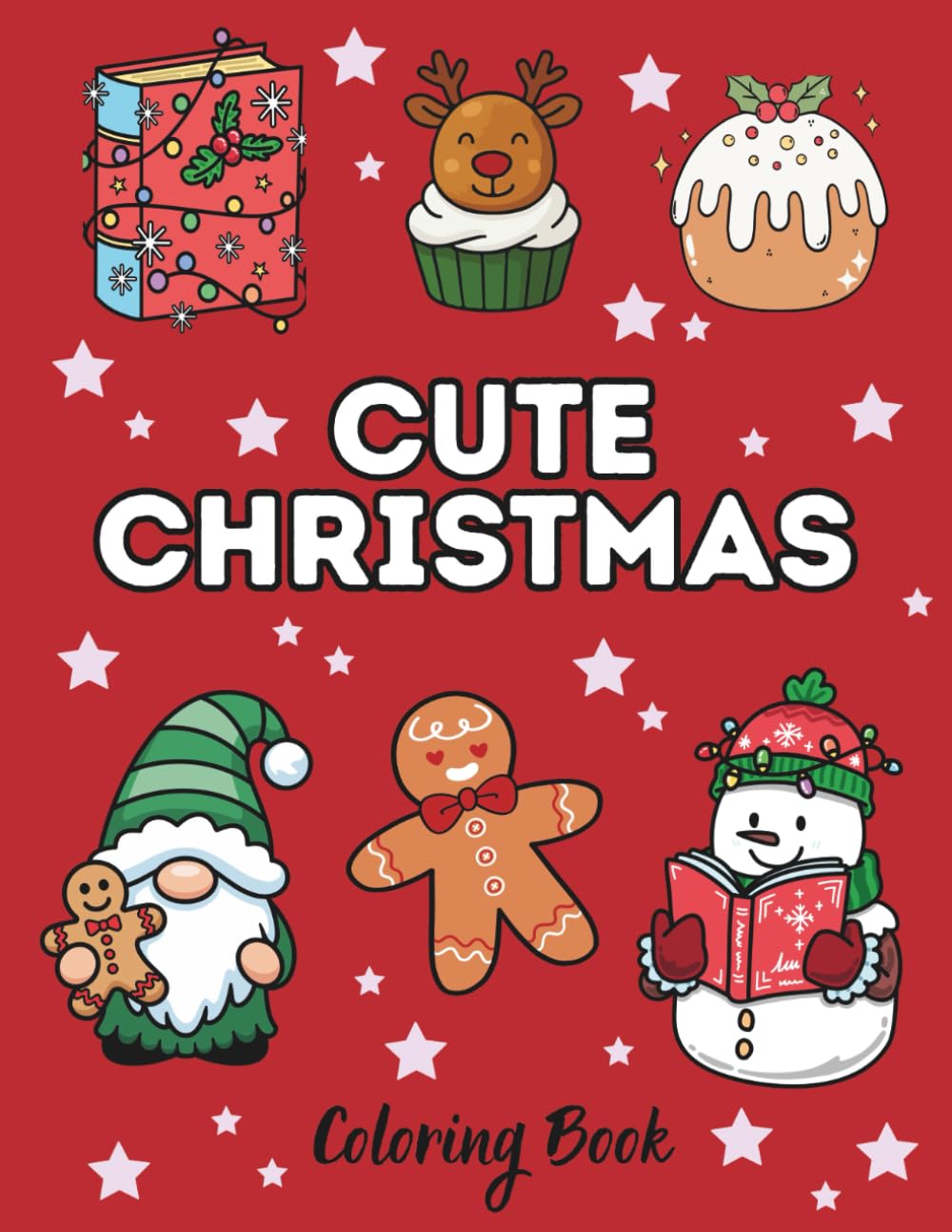 Cute Christmas: A Fun & Easy Holiday Xmas Coloring Book for Kids and Adults with Adorable Santa, Snowmen, Reindeer & Festive Winter Scenes: 45 Cute ... for Relaxation, Creativity & Holiday Fun