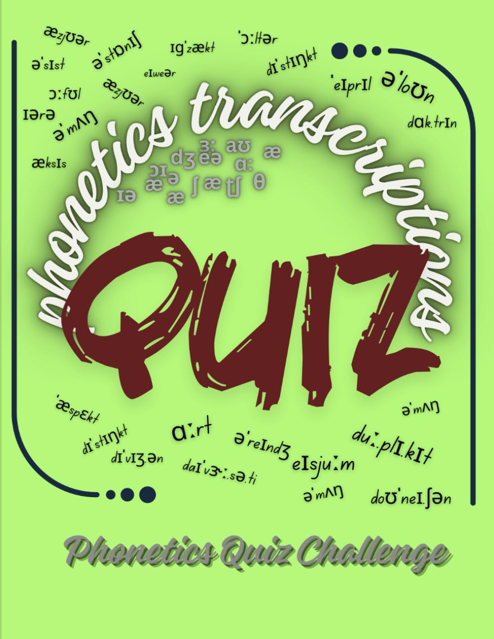 QUIZ BOOK: Phonetics Transcription Quiz Book