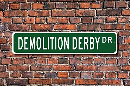 Funny Metal Signs Demolition Derby Sign Demolition Derby Fan Demolition Derby Gift Car Smashing For Outdoor Indoor Use Yard Fence Street Sign 4x16 inches