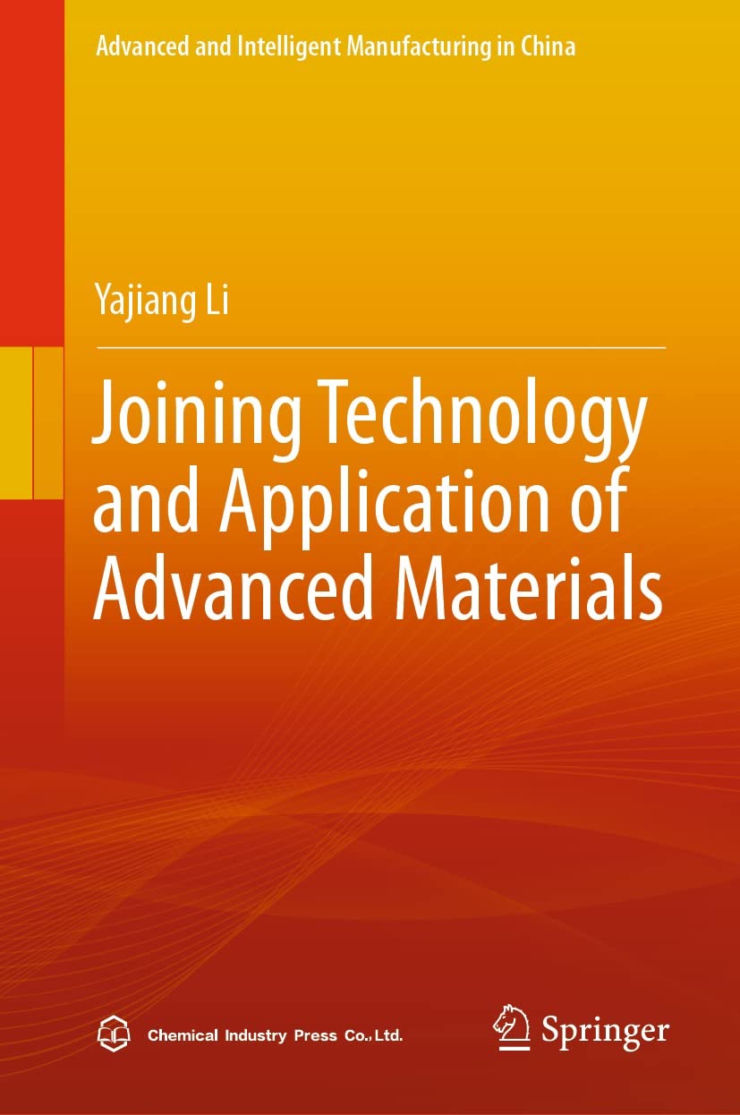 Joining Technology and Application of Advanced Materials (Advanced and