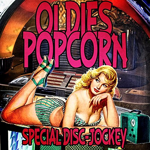 Oldies Popcorn Special DiscJockey VARIOUS ARTISTS