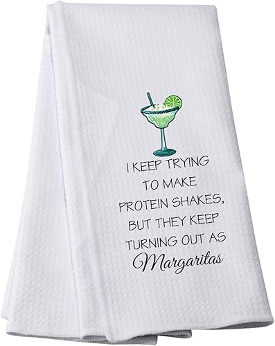 I Keep Trying to Make Protein Shakes But They Keep Turning Out As Margaritas Kitchen Towel Margaritas Lover Gift (Turning Out as Margaritas T)