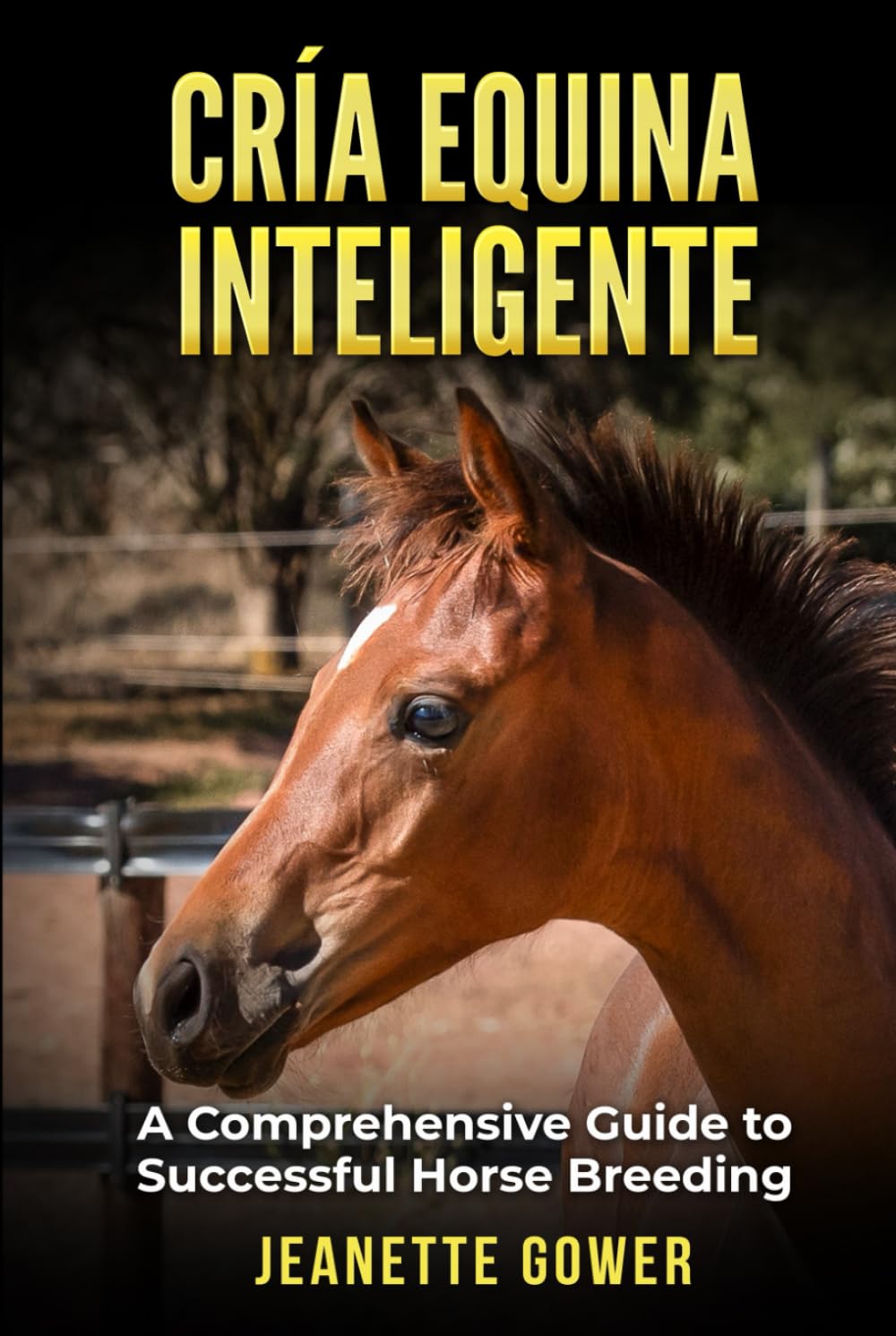 Cría Equina Inteligente: Una guía completa para criar caballos con éxito