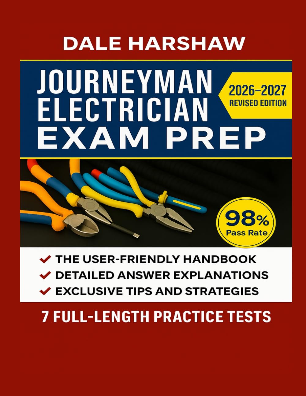 Journeyman Electrician Exam Prep 2026 2027: The User-Friendly Handbook: Expert Tips and Proven Strategies to Achieve Top Scores | 7 Full Length Practice Tests & Detailed Answer Explanations