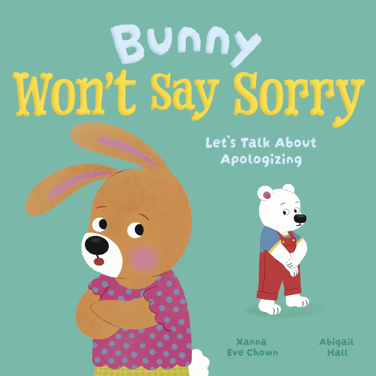 Bunny Won't Say Sorry: Let's Talk About Apologizing