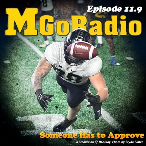 MGoRadio 11.9: Someone Has to Approve Podcast Por  arte de portada