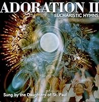 Adoration II CD: Eucharistic Hymns 0819807761 Book Cover