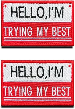 2 PCS Hello I am Trying My Best Patch Hook and Loop Embroidered Funny Social Emblem Patch for Team Work Clothes Jersey Backpack Caps Travel Biker School Bag