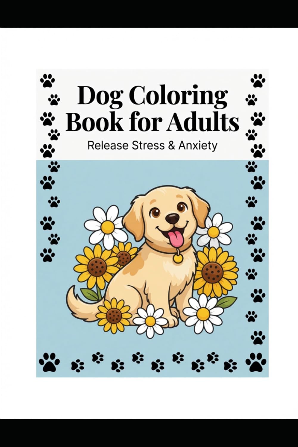 Paws and Peace: Dog coloring book for Adults to release Stress & Anxiety