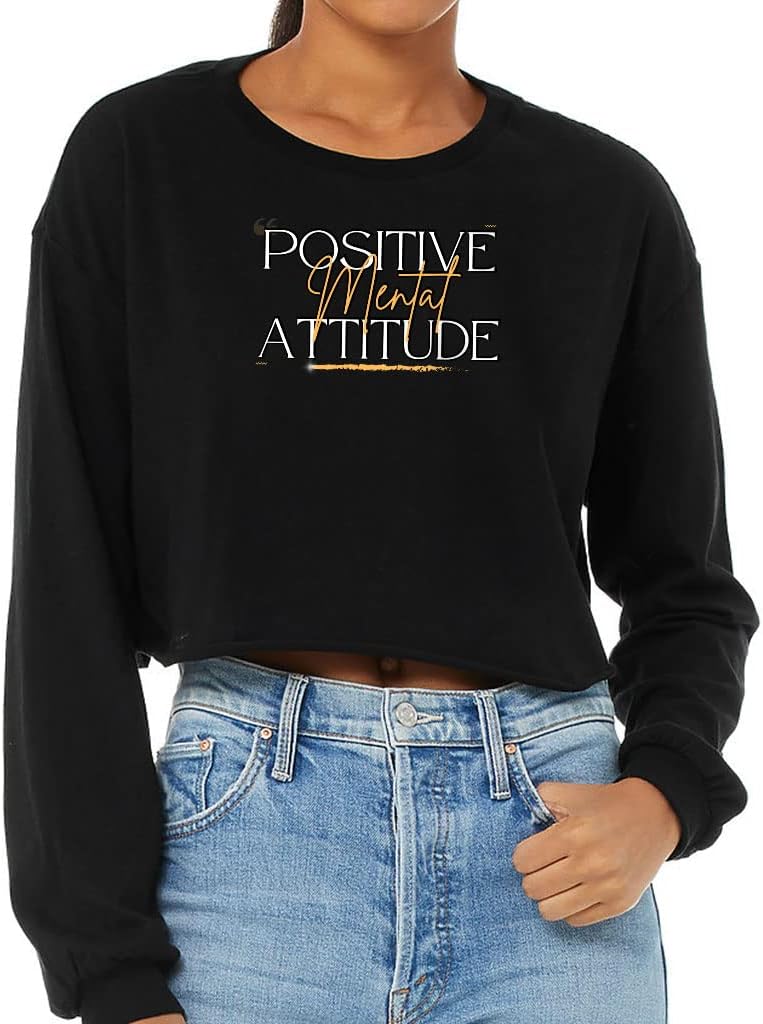 Positive Mental Attitude Cropped Long Sleeve T-Shirt - Phrase Women's T-Shirt - Word Art Long Sleeve Tee