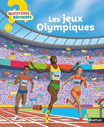Les Jeux Olympiques - Questions/Réponses - Pour tout savoir sur l'Histoire et le déroulé des Jeux Olympiques - Pour les enfants à partir de 7 ans (44)
