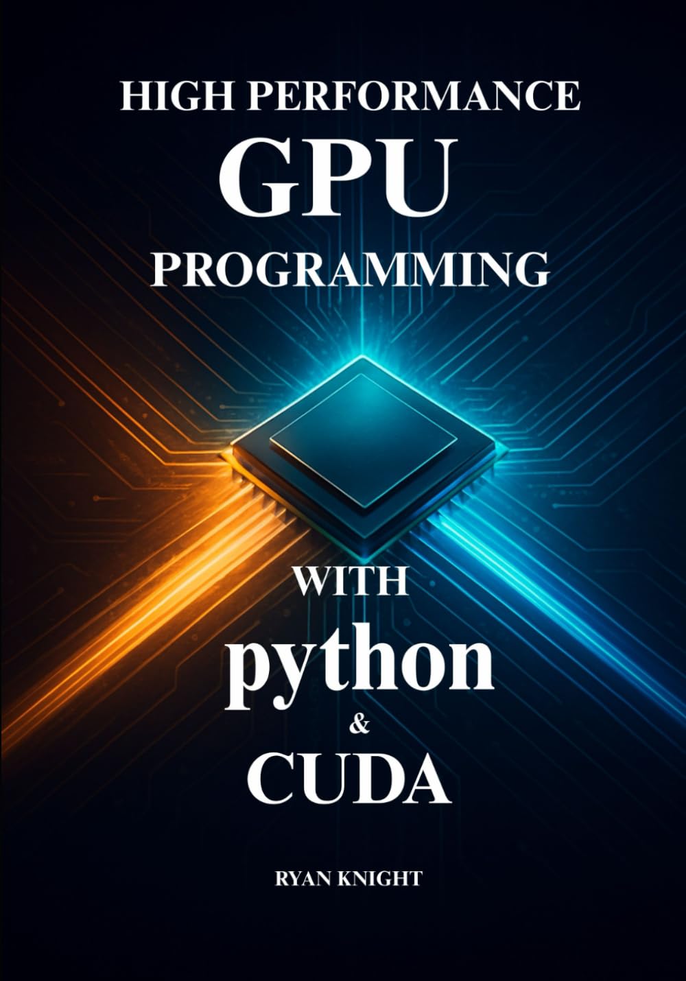 High-Performance GPU Programming with Python and CUDA: Master Parallel Processing and Solve Complex Computing Challenges with CUDA