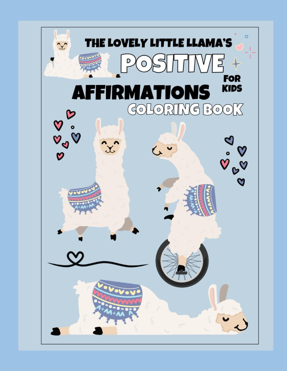 The Lovely Little Llama's Positive Affirmations: Coloring Book For Kids