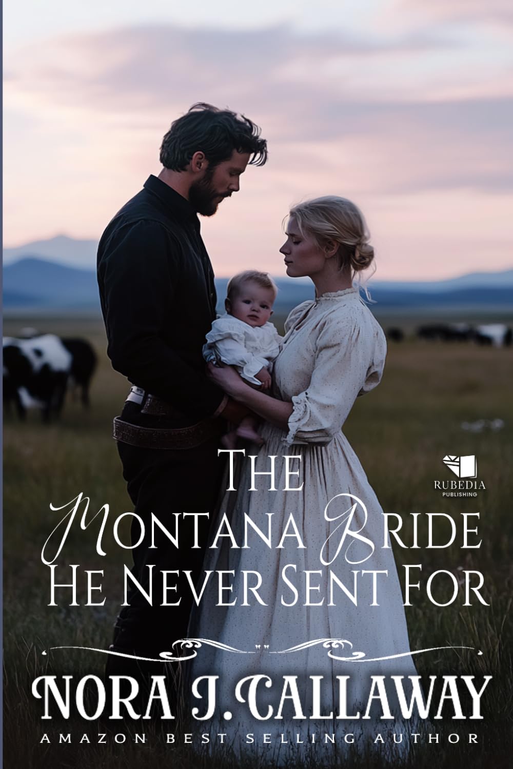 The Montana Bride He Never Sent For: A Western Historical Romance Book