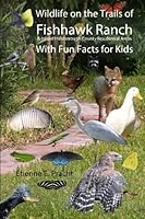 Wildlife on the Trails of Fishhawk Ranch, with Fun Facts for Kids, 2nd ED 1492215058 Book Cover