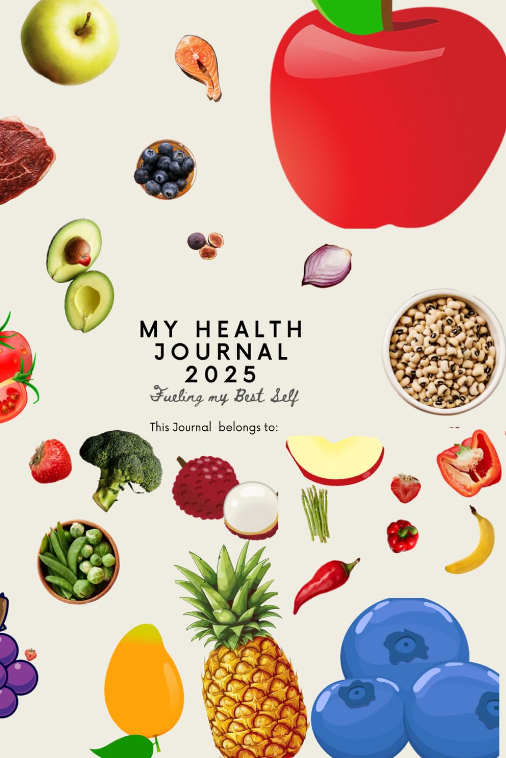MY Health Journal 2025: Daily Planner for Tracking Wellness and Self-Care