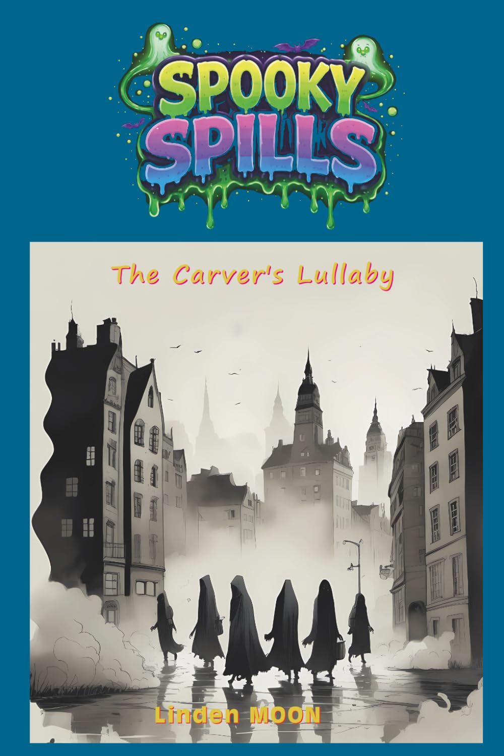 The Carver's Lullaby (SPOOKY SPILLS)
