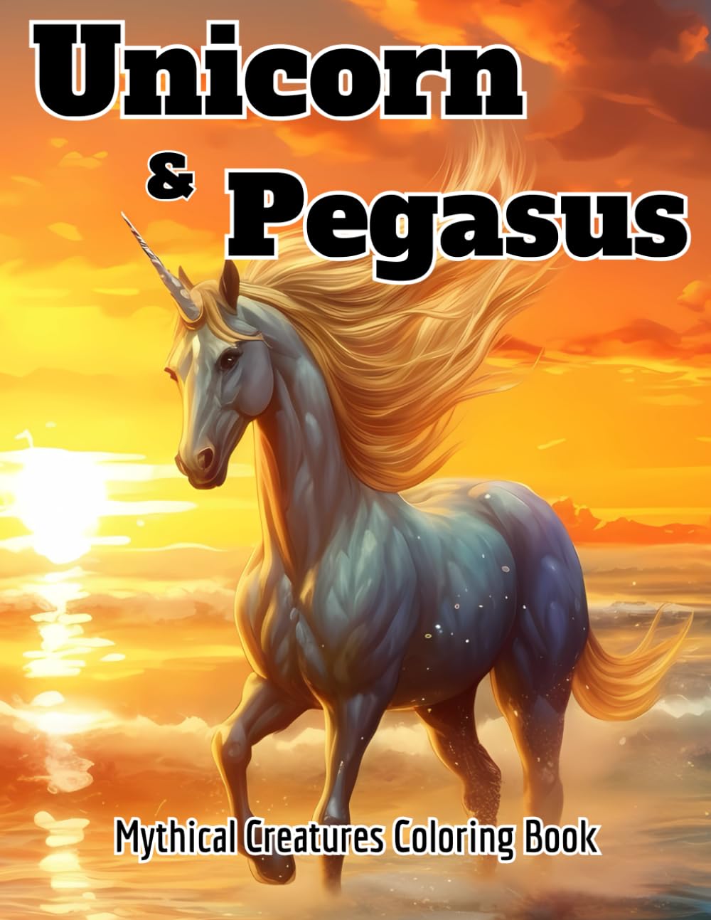 Unicorns & Pegasus : Mythical Creatures Coloring Book