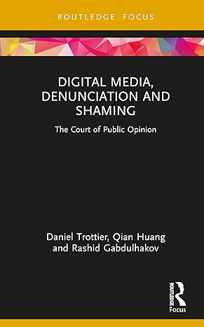 Digital Media, Denunciation and Shaming (Routledge Focus on Communication and Society) book cover