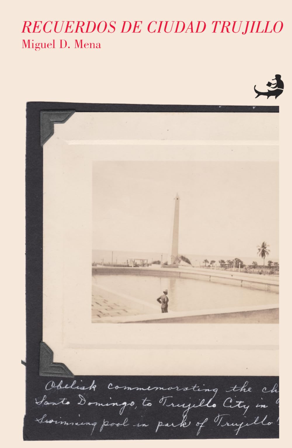 Recuerdos de Ciudad Trujillo (Colección de la Imagen Dominicana)