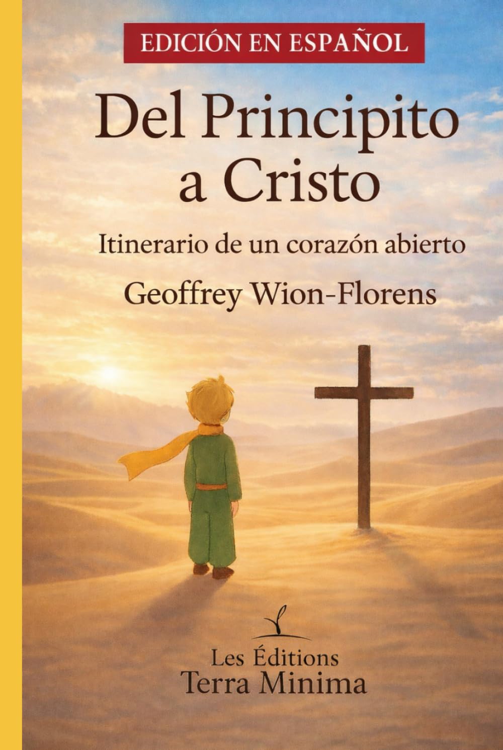 Del Principito a Cristo: Itinerario de un corazón abierto
