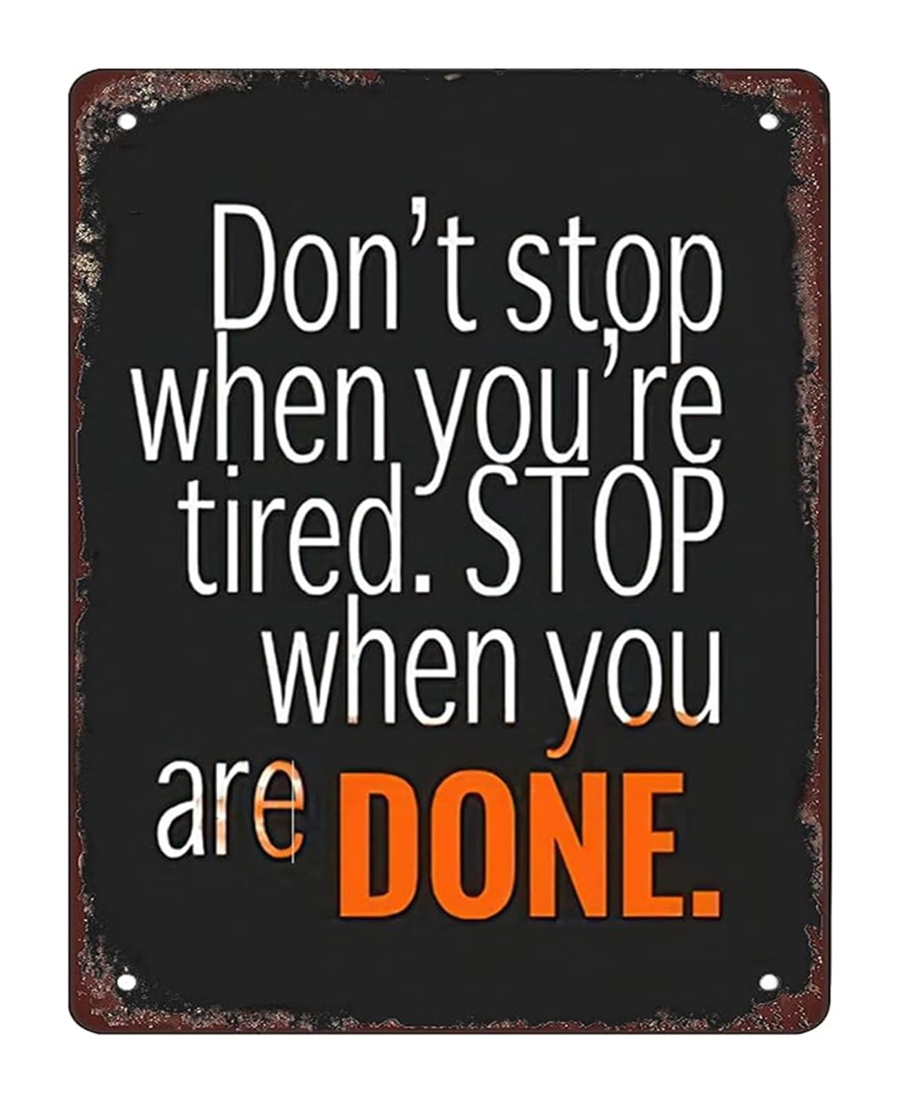 PKNVKZIDK Motivational Workout Sign Dont Stop When Youre Tired Stop When You Are Done Vintage Tin Sign for Gym Garage 8 X 12 in