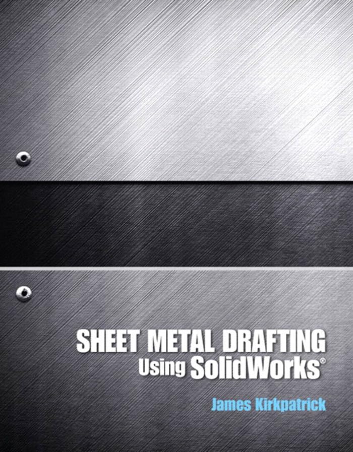 Sheet Metal Drafting Using SolidWorks (2-downloads)      [Print Replica] Kindle Edition