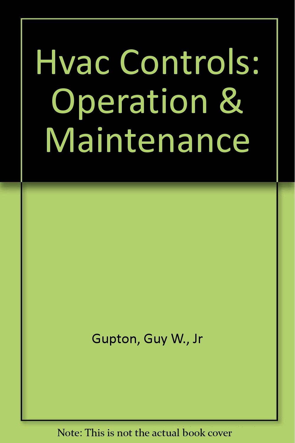 Buy Hvac Controls: Operation and Maintenance — BookShops.in