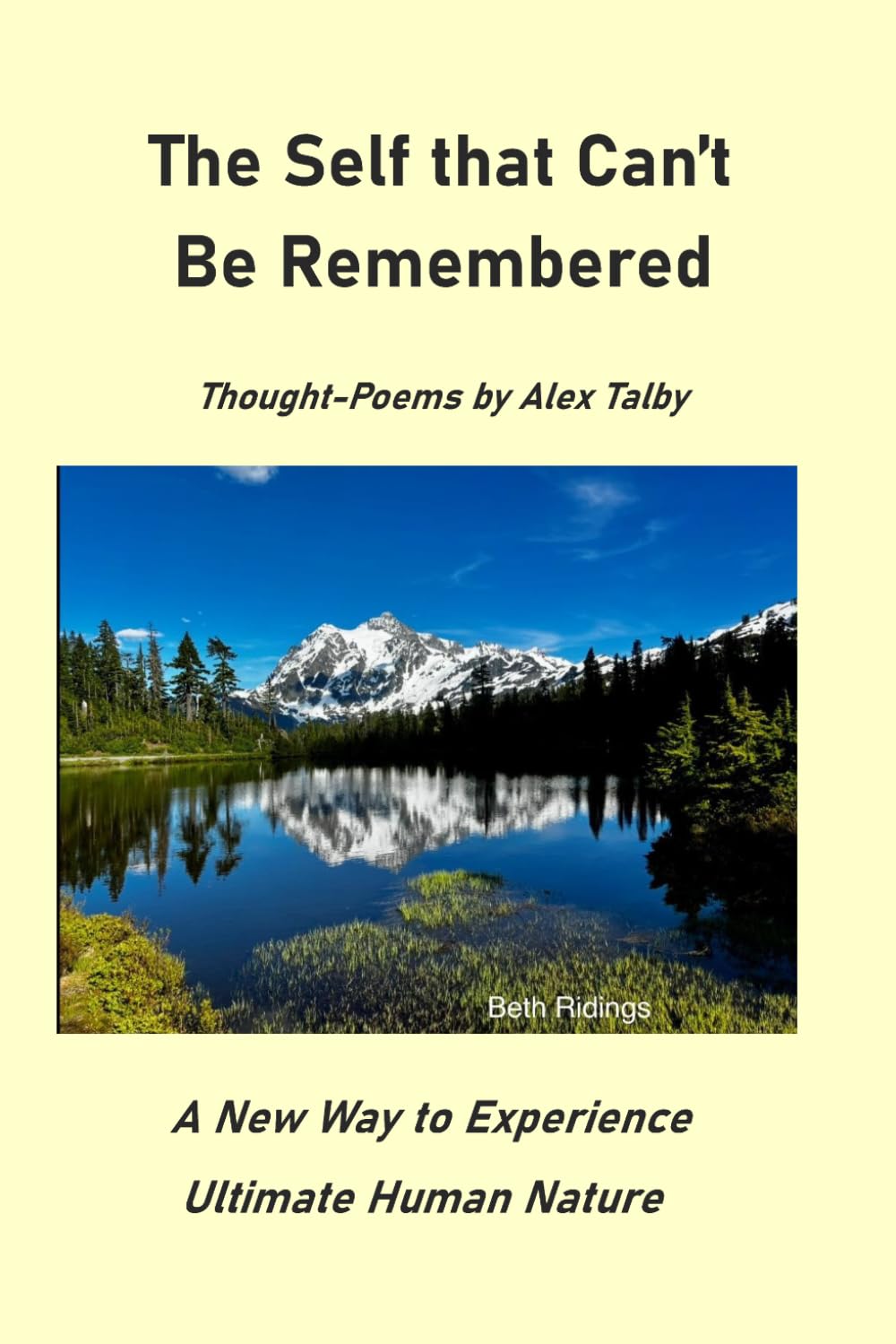 The Self that Can’t Be Remembered: A New Way to Experience Ultimate Human Nature