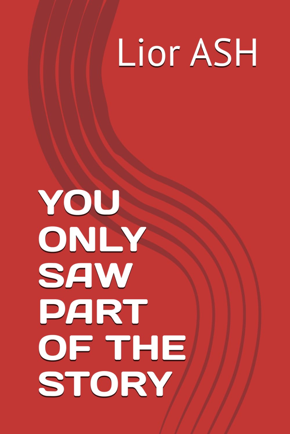 YOU ONLY SAW PART OF THE STORY