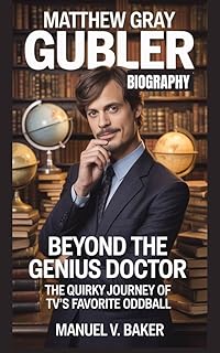 Matthew Gray Gubler Biography : Beyond the Genius Doctor — The Quirky Journey of TV’s Favorite Oddball
