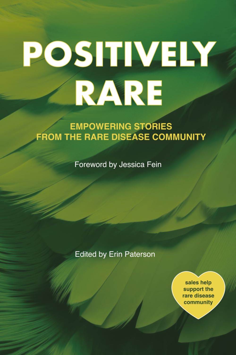 Positively Rare: Empowering Stories from the Rare Disease Community (Lemonade Life Series)