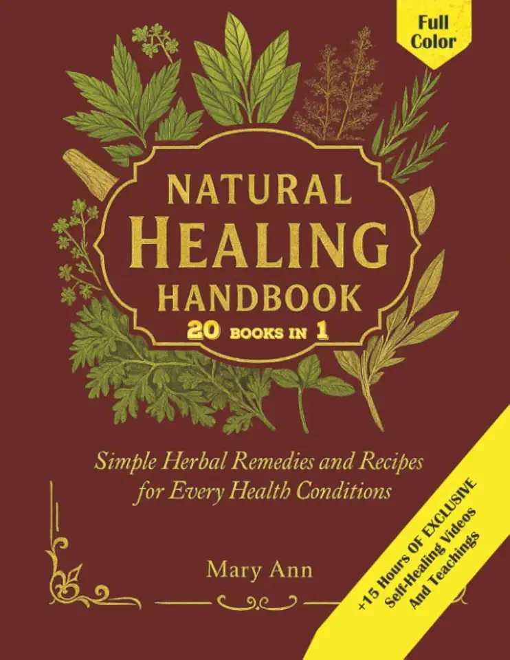 Natural Healing Handbook: Simple Herbal Remedies and Recipes for Every Health Conditions