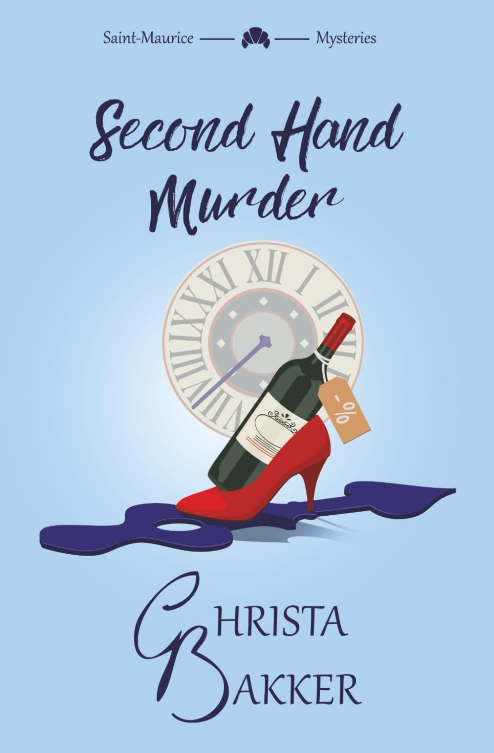 Second Hand Murder: A thrilling, race-against-the-clock cozy mystery: 6 (The Saint-Maurice Mysteries)
