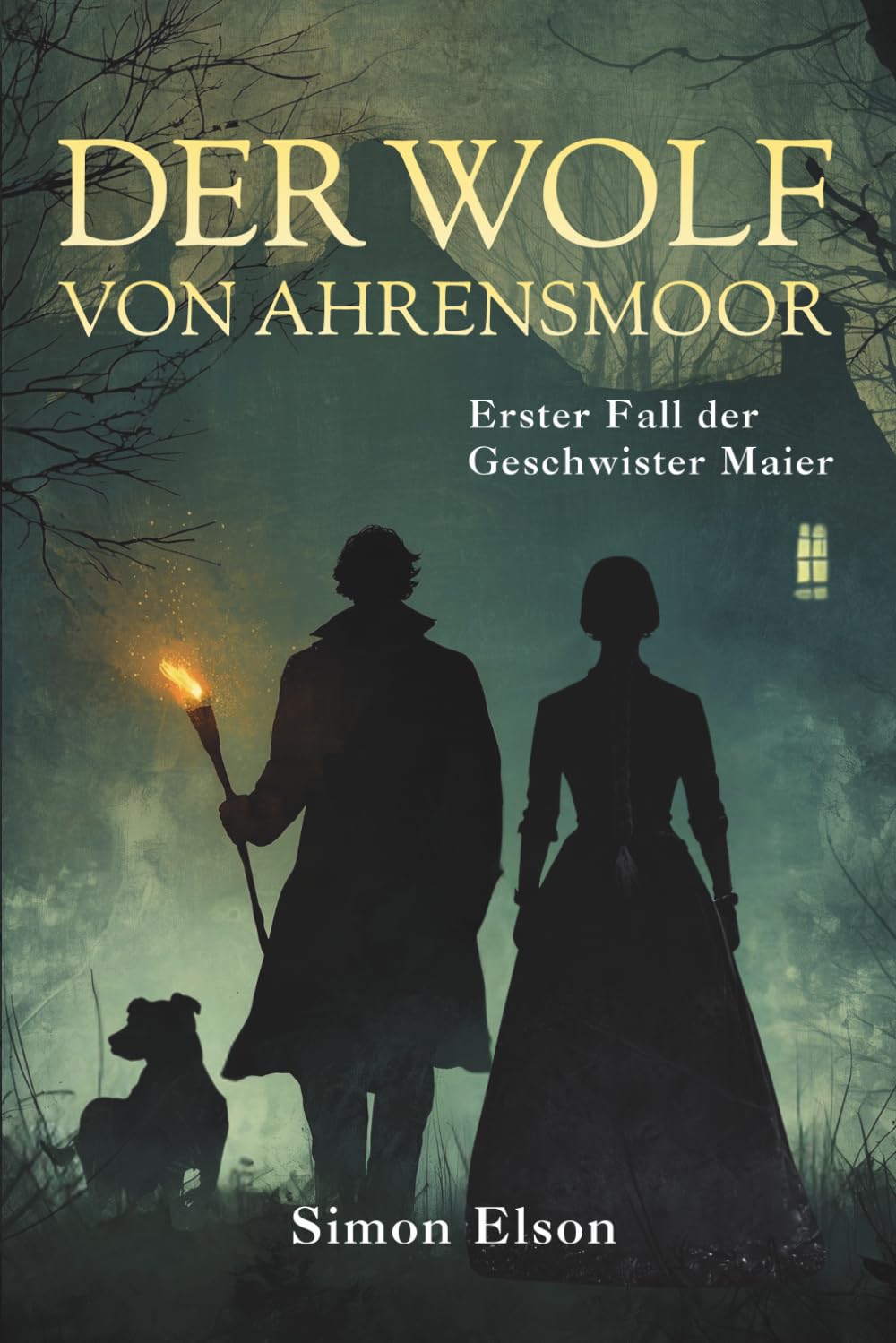 Der Wolf von Ahrensmoor (Historischer Krimi) (Geschwister Maier – historische Krimis)