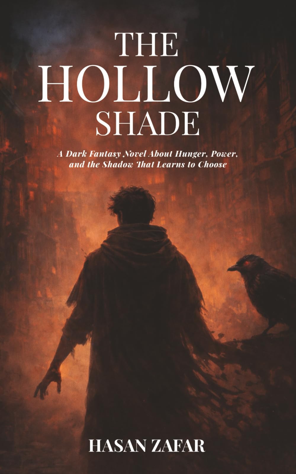 The Hollow Shade: A Dark Fantasy Novel About Hunger, Power, and the Shadow That Learns to Choose