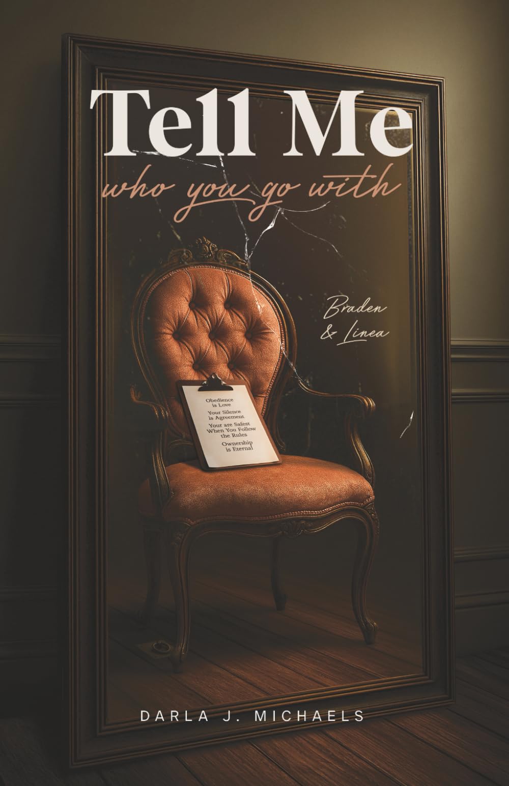 Tell Me Who You Go With: Braden & Linea (Tell Me Who You Go With- The Brotherhood)