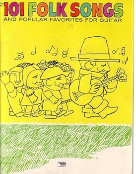 101 Folk Songs and Popular Favorites for Guitar