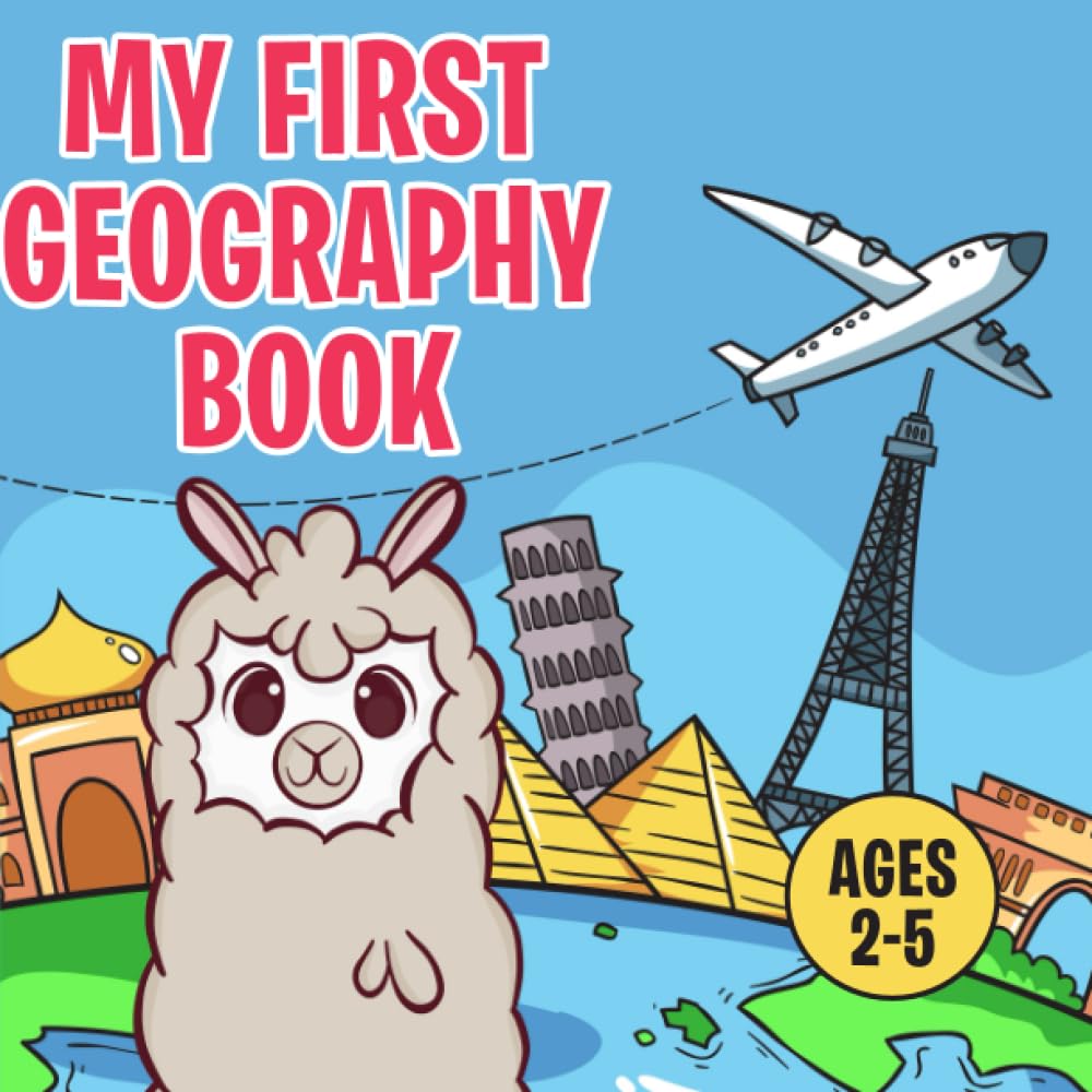 My First Geography Book: Learning About the World with Maggie the Llama