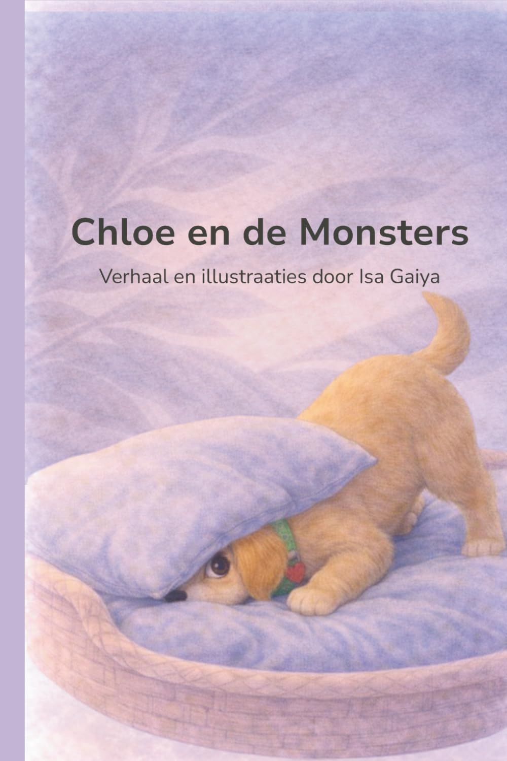 Chloe en de Monsters: Een verhaaltje over gevoelens (Verhalen uit Chloe’s Wereld)